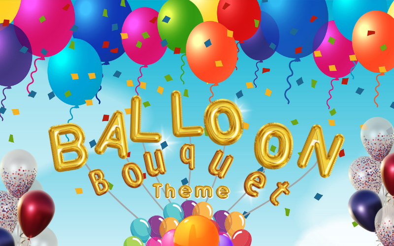 Balloon Bouquet theme decoration