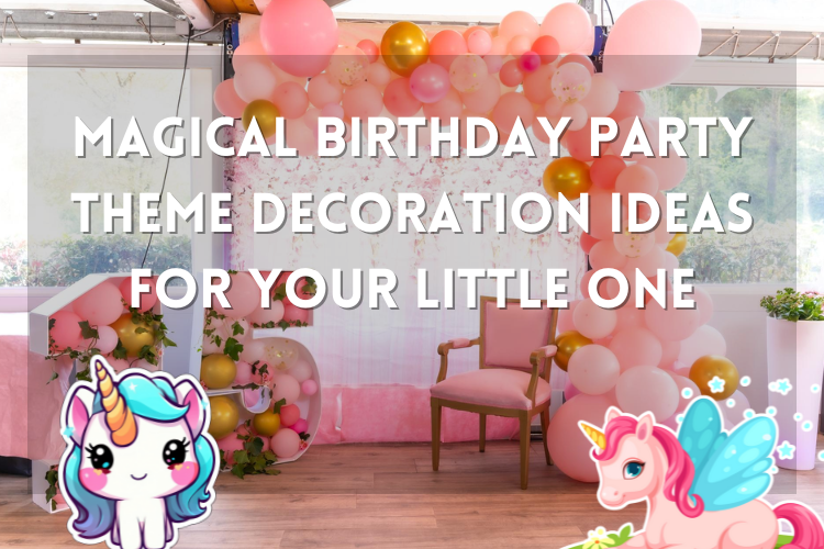 Magical Birthday Party Theme Decoration